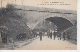 Environs De FORMERIE ( Oise ) - Un Pont Dont Nos Poilus Ont La Garde Guerre 1914/15 Militaria - Formerie