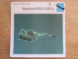 MIKOYAN GOUREVITCH MIG-25 Foxbat-A  Intecepteur Défense Aérienne FICHE AVION Avec Description   Aircraft Aviation - Airplanes