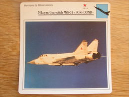 MIKOYAN GOUREVITCH MIG-31 Foxhound  Intecepteur Défense Aérienne FICHE AVION Avec Description   Aircraft Aviation - Airplanes