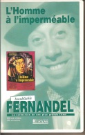 K7,VHS. L'HOMME A L'IMPERMEABLE. FERNANDEL, Bernard BLIER. - Comedy