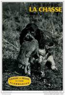 LA CHASSE FUSILS ET CHIENS JL WAZIERS 1964 283 PAGES PHOTOS NETB - Chasse/Pêche