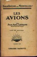 « Les Avions » LEFRANC, Jean Abel - Bibl Des Merveilles - Avec 131 Gravures - Autres & Non Classés