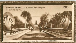 CHOCOLAT SUCHARD : IMAGE N° 242 . PNOM-PENH . LE PONT DES NAGAS . CAMBODGE . - Suchard
