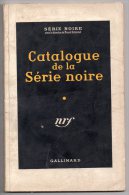 Catalogue De La Série Noire 1955, NRF Gallimard, Sous La Direction De Maurice Duhamel - Série Noire