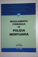 MARIO AGNOLI :   REGOLAMENTO COMUNALE DI POLIZIA MORTUARIA - Otros & Sin Clasificación