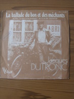 MUSIQUE - VINYL 45 TOURS - BO FILM : LE BON ET LES MECHANTS - JACQUES DUTRONC - 1976 - VOGUE - Musique De Films