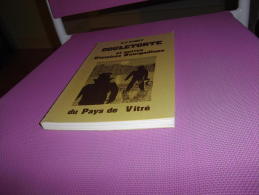 GOULETORTE Histoires Bourgadines PAYS De VITRE 1981 G. T. PINOT / Bretagne, 35.. - Bretagne