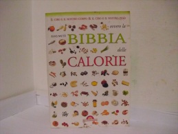 BIBBIA  DELLE  CALORIE - Casa Y Cocina