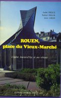 Livres - André Préaux, Norbert PRouin, Anne Jardin - Rouen Place Du Vieux Marché L'église Jeanne D'Arc Et Ses Vitraux - Normandie