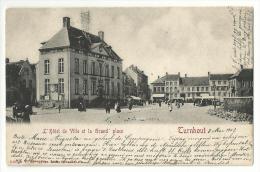TURNHOUT - L'hôtel De Ville Et La Grand' Place - 1902 - Turnhout
