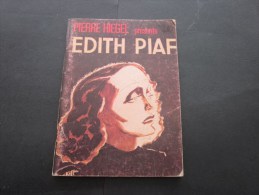 ÉDITH Piaf  LA MOME Présentée Par Pierre Hiegel Exemplairesnuméroté 418 33-quatrième édition 1977 Digest Défiler Photos - Other & Unclassified