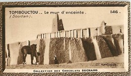 CHOCOLAT SUCHARD : IMAGE N° 146 . TOMBOUCTOU . LE MUR D'ENCEINTE . SOUDAN . - Suchard