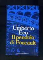 ECO U. " Il Pendolo Di Foucault ". 1° Ed. BOMPIANI 1988. - Actie En Avontuur