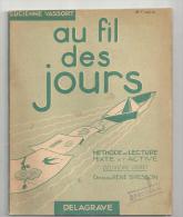 Scolaire Livre De Lecture Au Fil Des Jours Méthode De Lecture Mixte Et Active Pour CP 2ème Livret De 1954 - 6-12 Ans