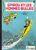 LES AVENTURES DE SPIROU ET FANTASIO N° 17 - SPIROU ET LES HOMMES-BULLES Et Les Petits Formats - Spirou Et Fantasio