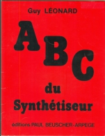 ABC DU SYNTHETISEUR - GUY LEONARD - Editions PAUL BEUSCHER-ARPEGE - Musique