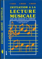 INITIIATION A LA LECTURE MUSICALE Avec Jeux Musicaux Et Corrigés - Le Solfège Pour Tous - P. FRANCO,  B. Et H. MAGYAR. - Musique