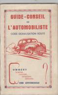 GUIDE - CONSEIL DE L ' AUTOMOBILISTE COMMENT ACHETER CONDUIRE ENTRETENIR DEPANNER UNE AUTOMOBILE 1949 - Auto