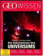 Geo Wissen  -  Die Geheimnisse Des Universums  -  Urknall , Sterne , Leben  -  Nr.33 Von 2004 - Autres & Non Classés