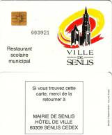 FRANCE CARTE A PUCE RESTAURANT SCOLAIRE VILLE DE SENLIS NUMEROTEE RARE - Badge Di Eventi E Manifestazioni