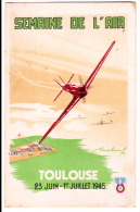 Toulouse 31 - Semaine De L'Air - 23 Juin - 1er Juillet 1945 - - Fliegertreffen