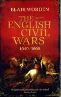 BLAIR WORDEN THE ENGLISH CIVIL WARS 1640-1660 PHOENIX NUOVO - Europa