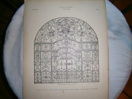 PLANCHE L ART ET L INDUSTRIE GRILLE EN FER FORGE DE LA CHAPELLE STE MARIE  ANNEE 1886 - Autres Plans