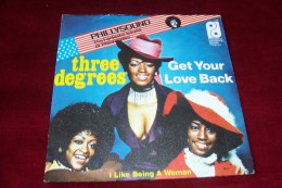 THE THREE  DEGREES  °  GET YOUR LOVE BACK - Soul - R&B