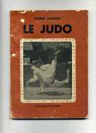 - LE JUDO . PAR A. LEHNERT . FLAMMATION 1952 - Otros & Sin Clasificación