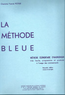 Méthode élémentaire D'harmonium - La Méthode Bleue - Chanoine Francis Potier - Autres & Non Classés