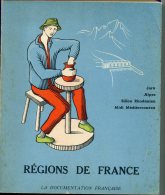 Livre - Régions De France - Jura - Alpes Sillon Rhodanien Midi Méditérannéen - - Rhône-Alpes