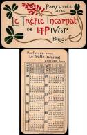 PUBLICITÉ PARFUM - CARTE PARFUMÉE Avec LE TRÈFLE INCARNAT - L. T. PIVER, PARIS - AU DOS: CALENDRIER Pour 1908 (d-216) - Oud (tot 1960)