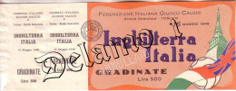 Naz. Di Calcio Italiane.--TORINO-- Biglietto Originale Incontro ---- ITALIA --INGHILTERRA 1948 - Uniformes Recordatorios & Misc
