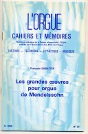 L'ORGUE N° Spécial 1980 Les Grandes Oeuvres De Mendelssohn. Bern, Engleberg, Heidelberg, Oberliedebach, Birmingham . ... - Musique