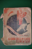 PFM/13 LIBRO DELLA IV^ CLASSE Libreria Dello Stato 1936 ERA FASCISTA/BOLLO COLLAUDO - Antiguos