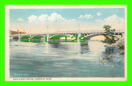 MANKATO, MN - MAIN STREET BRIDGE - BY J. R. SNOW - TRAVEL IN 1919 - - Autres & Non Classés