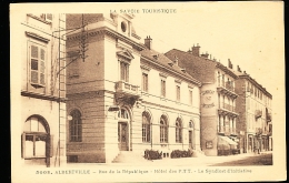 73 ALBERTVILLE / Rue De La République, Hôtel Des P.T.T, Le Syndicat D'Initiative / - Albertville