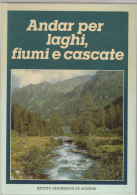 PFM/17 ANDAR PER LAGHI, FIUMI E CASCATE De Agostini 1986/TAVERNOLA BERGAMASCA/LAGHI DEL GORZENTE/CAMPOTOSTO - Turismo, Viaggi