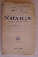 PFM/33 Vice-Amiral L.Von Reuter SCAPA FLOW Ed.Payot 1928/cimitero Della Flotta Navale Tedesca Dopo La I^ Guerra Mondiale - Französisch