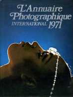 L'annuaire Photographique International 1971 - Photographie