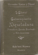 PFM/37 Ghersi GALVANOPLASTIA - NIQUELADURA , PLATEADURA, DORADO, ENCOBRADO, METALIZACIONES Ed. Romo 1902 - Medizin, Biologie, Chemie