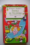 PFM/47 Gianni Rodari FAVOLE AL TELEFONO Einaudi Ed.1999/Illustrazioni Di Francesco Altan - Bambini E Ragazzi