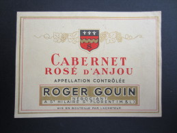 ETIQUETTE DE VIN (M55) CABERNET ROSE D'ANJOU (2 Vues) ROGER GOUIN Mis En Bouteille Par L'acheteur - Vino Rosato