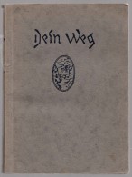 DEIN WEG GERHARD MERIAN 1920 SOFTCOVER CLEAN CONDITION POETRY QUOTES IN GERMAN - Poems & Essays