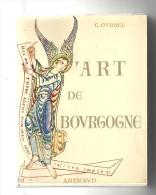 ‎L´Art De Bourgogne De Charles Oursel Edition ARTHAUD  De 1958 - Bourgogne