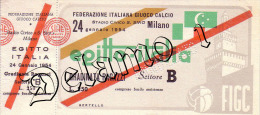 Naz. Di Calcio Italiane.--MILANO-- Biglietto Originale Incontro ---- ITALIA --EGITTO1954 - Uniformes Recordatorios & Misc