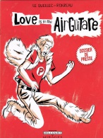 Dossier De Presse LE QUELLEC RONZEAU Love Is In The Air Guitare Delcourt 2011 - Press Books