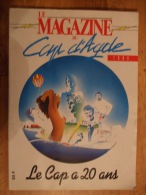 Le Magazine Du Cap D'Agde 1990 Le Cap à 20 Ans - Tourismus Und Gegenden