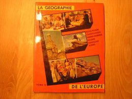 LA GEOGRAPHIE DE L EUROPE Tome 4 Complet   Album Chromos Timbre Point Tintin Trading Cards Chromo Vignette - Albumes & Catálogos