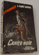 A Saint Moore, Cahier Noir, Fleuve Noir, Couverture Noire "Espionnage" 1958 - Fleuve Noir